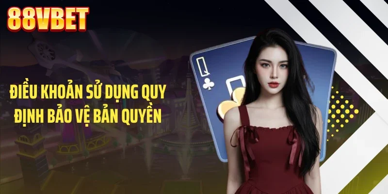 dieu khoan su dung quy dinh bao ve ban quyen Điều khoản sử dụng quy định bảo vệ bản quyền